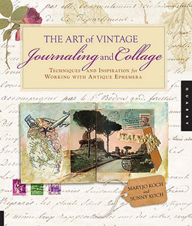 Sunny Koch Collage-The Art of Vintage Journaling and Collage